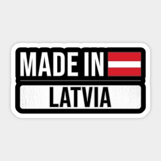 Made In Latvia - Gift for Latvian With Roots From Latvia Sticker